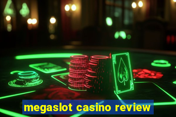 megaslot casino review